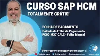 CURSO SAP HCM GRÁTIS | 19 FOLHA DE PAGAMENTO | PC00_M37_CALC - Folha Mensal