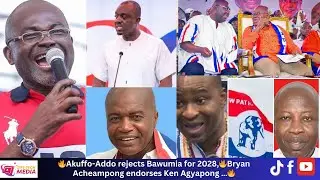 🔥 Akuffo-Addo SHOCKS Ghana! Bawumia REJECTED for 2028? Bryan Acheampong BACKS Ken Agyapong 🔥