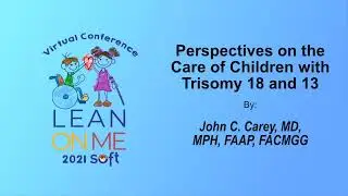 2021 Version - Perspectives on the Care of Children with Trisomy 18 and 13