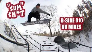 B-SIDE 010 - "SUM SH*T" - NO MIKES