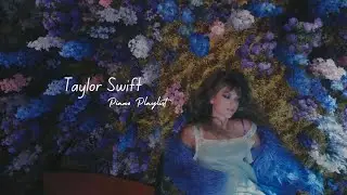 【piano study playlist】Taylor Swift  (1 hour)