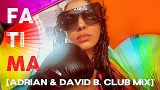 Fatima: Ma éjjel [AdriaN & Dávid B. Club Mix]