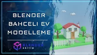 Blender Bahçeli Ev Modelleme - Blender Eğitim #38