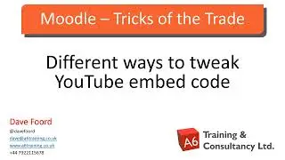Moodle Tricks of the Trade - Ways of Tweaking YouTube Embed Code