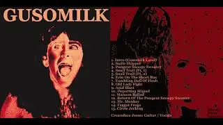 Gusomilk - Volume 1 (Full Album)
