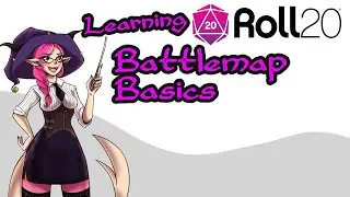 11 - Learning Roll20 - Battlemap Basics