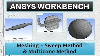 ANSYS Meshing - Sweep Method & Multi-zone Method - 19