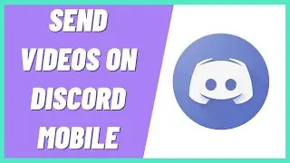 How to Send Videos on Discord Mobile