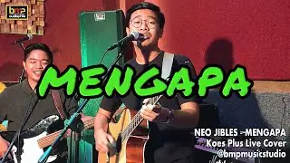 Neo Jibles - Mengapa (Koes Plus)