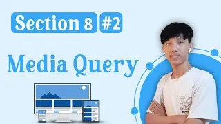 Section 8 -  Media  Query | #2