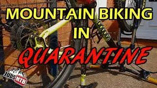 MOUNTAIN BIKING DURING *CORONAVIRUS*