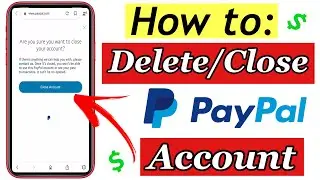 How to Delete/Close PayPal Account 2021| Step by Step Tutorial