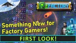ReFactory - First Look [ Factory Automation Newcomer ]