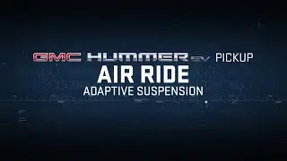 GMC HUMMER EV PICKUP | “Declassified: Air Ride Adaptive Suspension” | GMC