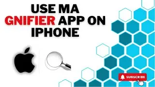 How to use Magnifier app on Iphone
