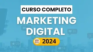 Curso de Marketing Digital Completo 2024