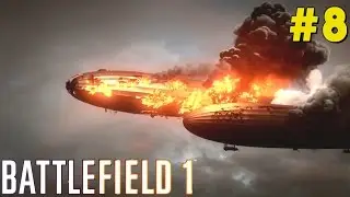 Battlefield 1 - "Redemption" - Friends in High Places - Walkthrough Part 8