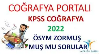 KPSS COĞRAFYA - ÖSYM ZORMUŞ MUŞ MU SORULAR - ULUTAŞ
