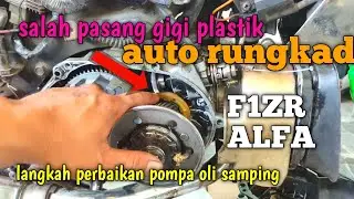 Pompa oli samping F1ZR / ALFA mati gara² salah pasang gigi plastik