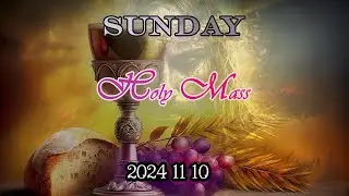 Sunday Holy Mass (ඉරුදින දිව්‍ය පූජාව) 2024 11 10