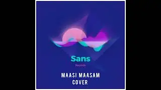 Maasi Masam|Fl Studio|Cover|Tamil Fl studio tutorial|Tamil Cover Songs|Sans Records