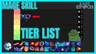 3000+ Hour Mage Main - Ranking Mage Skills | Last Epoch