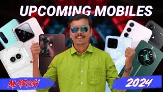 💥இவ்வளோ நல்ல மொபைல் இனி தான் வருதா😳 Top 10+ Upcoming Mobiles in March 2024 🔥TB