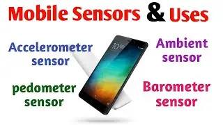 MOBILE SENSORS and it's uses explained in telugu || gain knowledge ||