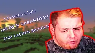 5 Minuten Trymacs Clips, die dich GARANTIERT zum Lachen bringen