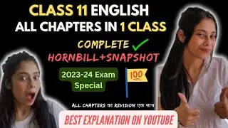Class 11 English All Chapters in 1 class | Hornbill +Snapshot | Exam Revision 2023-24 | Taniya ma'am