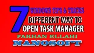 7 different way to open window task manager _ Windows Tips & Tricks _ Nanosoft