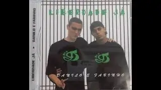 CD COMPLETO - DANILO E FABINHO - LIBERDADE JÁ
