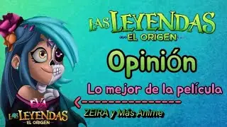 Las Leyendas El Origen Review/Opinión | ZEIRA y más Anime
