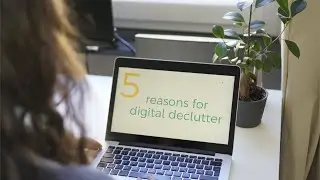 5 reasons why you should declutter your digital devices! Benefits of a more minimalistic life!