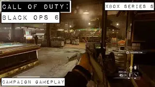Call Of Duty: Black Ops 6 - Campaign Gameplay - First Hour - Xbox Series S
