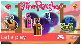 Slime Rancher - Ep 27 : Fini de jouer !