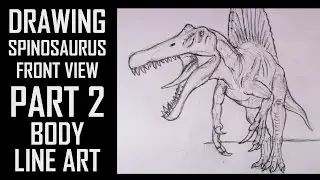 How To Draw A Spinosaurus Front View PT2 - Body Line Art