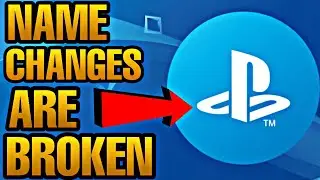 PSN Name change IS BROKEN