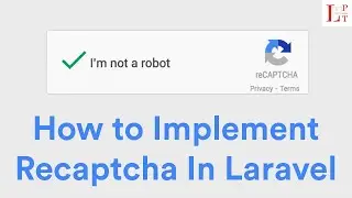 How to implement Google Captcha In Laravel
