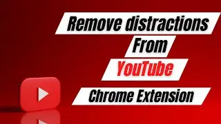 Say Goodbye to Video Distractions with this Amazing Chrome Extension || Remove Recommendations ||