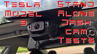Tesla Model 3 - Standalone Dashcam Tests