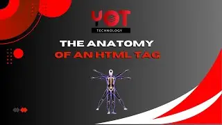 Introduction to HTML Anatomy || Your First Web Page || Part 2