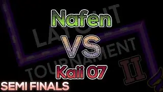 Nafen VS. Kaii07 | Semi-Finals | Layout Tournament II