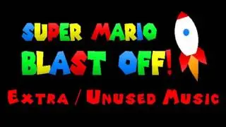 Super Mario: Blast Off! Extra / Unused Music