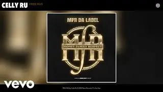 Celly Ru - FREE HUS (Official Audio)