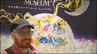 Visiting the Sailor Moon Museum