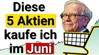 🛒 Diese 5 Aktien kaufe ich im Juni 2022 - shopping im Crash 🧨