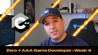 Zero to AAA Game Developer: Week 4