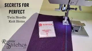 Secrets for Perfect Twin Needle Knit Hems