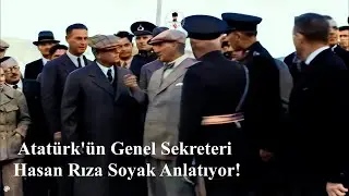 Atatürk'ün Genel Sekreteri Hasan Rıza Soyak'tan bir Anı! #atatürk